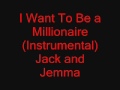 I Want To Be A Millionaire(instrumental)