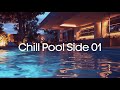 lofi sleep hiphop beats work relax night songs 【Chill Pool Side 01】