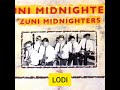 Lodi - The Zuni Midnighters