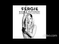 Fergie - Enchanté (WITHOUT Axl Jack)