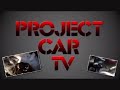 Project Car TV #projectcar #projectcars #projectcartv