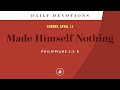 Made Himself Nothing – Daily Devotional