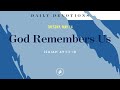 God Remembers Us – Daily Devotional