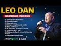 LEO DAN MIX - SUS MEJORES CANCIONES | GRANDES EXITOS - GREATEST HITS OLDIES CLASSIC