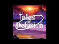 Tales Of Delusion - You Must Be The New Guy [CANCELED]