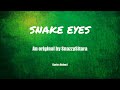 Snake Eyes: An Original Song