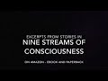 Reading Excerpts #1 from Nine Streams of Consciousness