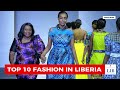 Top 10 Fashion in Liberia  | LIB 9 News