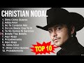 Christian Nodal Sus Mejores Éxitos - 10 Grandes Cancíones De Nodal - Christian Nodal Mix 2023