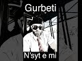 GURBETI N’SYT E MI