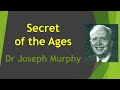 Secret of the Ages - Dr Joseph Murphy