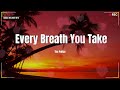 Every Breath You Take