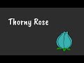 Thorny Rose - Freshman Final