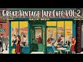 Great Vintage Jazz Café VOL 2 [Vintage Jazz, Jazz Classics]