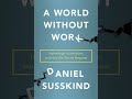 A World Without Work by Daniel Susskind Book Summary - Review (AudioBook)