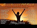 Goodness Of God - Hillsong Worship Christian Worship Songs 2024 ✝✝ Best Praise And Worship Lyrics 3