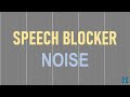 Speech blocker noise (Focus Relax Sleep Concentration)