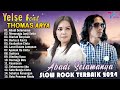 THOMAS ARYA FEAT YELSE FULL ALBUM TERBAIK 2024 ~ SLOW ROCK TERPOPULER 2024 - ENAK DIDENGAR