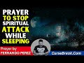 Prayer To STOP Spiritual Attacks While Sleeping | Prayer To Defeat Evil Against Your Dreams