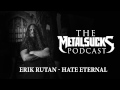 HATE ETERNAL's Erik Rutan on The MetalSucks Podcast #112