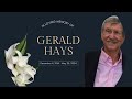 Gerald Hays Celebration of Life Slideshow