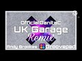 Andy Brookes x Groovepad x UK Garage x Remix by OfficialDanitaC