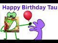 Happy Birthday Tau