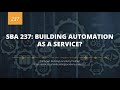 SBA 237: Building Automation as a Service?