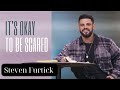 It’s Okay To Be Scared   _  Steven Furtick