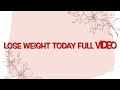 Lose weight today
