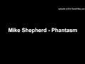 Mike Shepherd - Phantasm