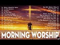 TOp500  Morning Worship Songs For Prayers 2023, God Is About To Bless You Big,& Worship Songs#