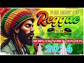 BEST REGGAE MUSIC MIX 2024️ - New Reggae Songs 2024 🌿RELAXING REGGAE SONGS