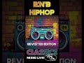 RnB Hip hop classics mix revisited