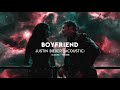 Boyfriend (Slowed + Reverb)