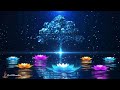 Music to Heal While You Sleep and Wake Up Happy ★ Clear the Mind of Negative Thoughts