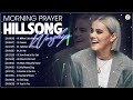 NonStop Morning Prayer Hillsong Worship 2023 | 2 Hours Hillsong Worship Songs Top Hits 2023 Medley