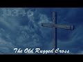 The Old Rugged Cross [sung by Jonathan Rindos]