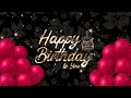 26  June - Best Birthday wishes for Someone Special. Beautiful birthday song for you.