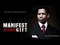 Manifest Your Gifts | Develop Your Hidden Potential to Live a Greater Life