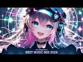 Best Nightcore Mix 2024 ♫ Gaming Music Mix ♫ New Music 2024 EDM Gaming Music