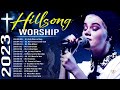🙏 Best Morning Hillsong Praise & Worship Songs All time ~ 2 Hours Nonstop Christian Hillsong Songs