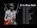 Modern Dirty Blues Rock and Badass || Top 20 Blues Rock Songs Playlist