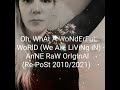 Oh, WHaT A WoNDeRfUl WoRlD(wE ArE LiVing In) - AnNe RaW OrIgInAl Re-PoSt 2010/2021