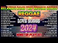 NEW BEST REGGAE MUSIC MIX 2024💟RELAXING REGGAE SONGS MOST REQUESTED REGGAE LOVE SONGS