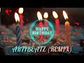 ArtiBeatz x Dafina Zeqiri - HAPPY BIRTHDAY (Albanian Remix) 🇦🇱