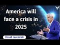 America will face a crisis in 2025 - David Jeremiah 2024