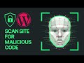 How to Scan Your WordPress Site for Potentially Malicious Code For Free? 🛡🕵️‍♂️