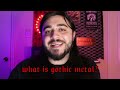 GOTHIC METAL: A DEEP DIVE