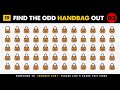 Different HandBag One Out | Top Level IQ Game To Test Your Eyes | Spot The Different Emoji